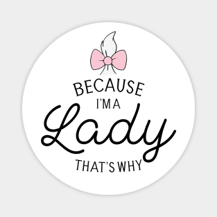 Because I'm A Lady That's Why, Marie Aristocats - Graphic Love Shop Magnet